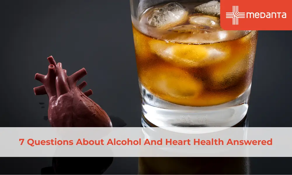 7 Questions About Alcohol And Heart Health Answered