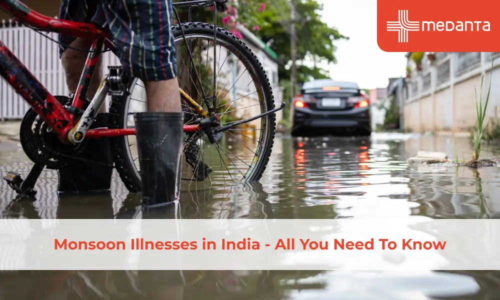 Monsoon Illnesses in India - All You Need To Know