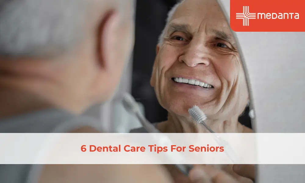 6 Dental Care Tips For Seniors