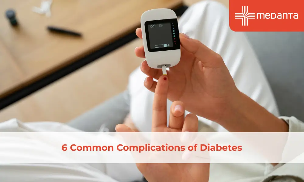 6 Common Complications of Diabetes