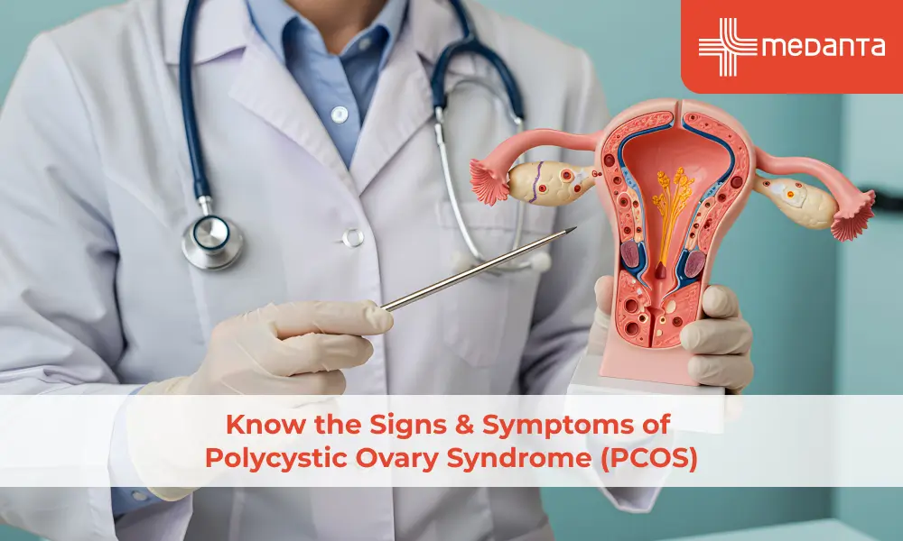 Know the Signs & Symptoms of Polycystic Ovary Syndrome (PCOS)
