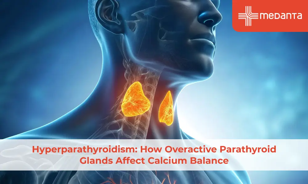 Hyperparathyroidism: How Overactive Parathyroid Glands Affect Calcium Balance