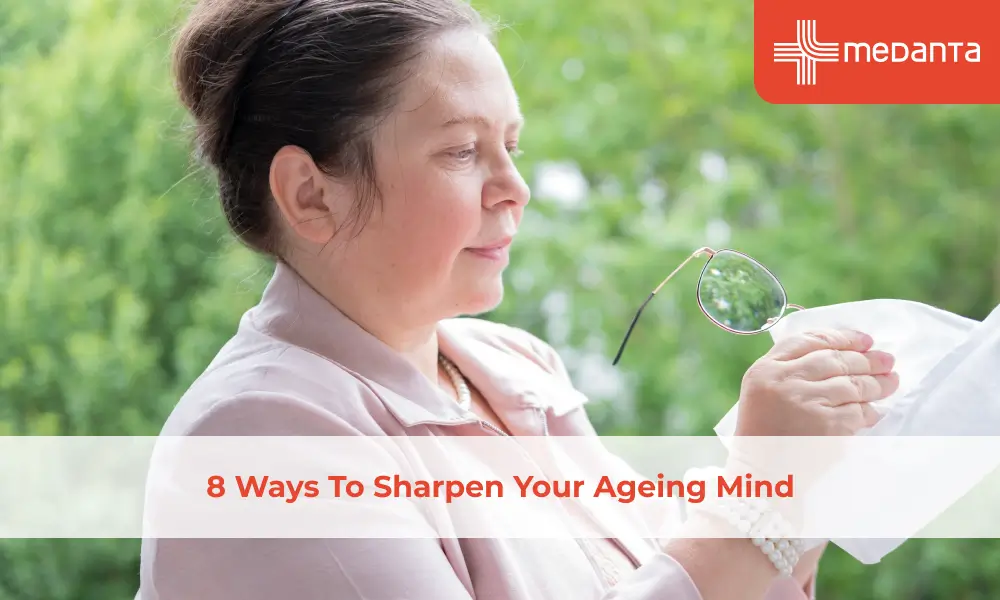 8 Ways To Sharpen Your Ageing Mind