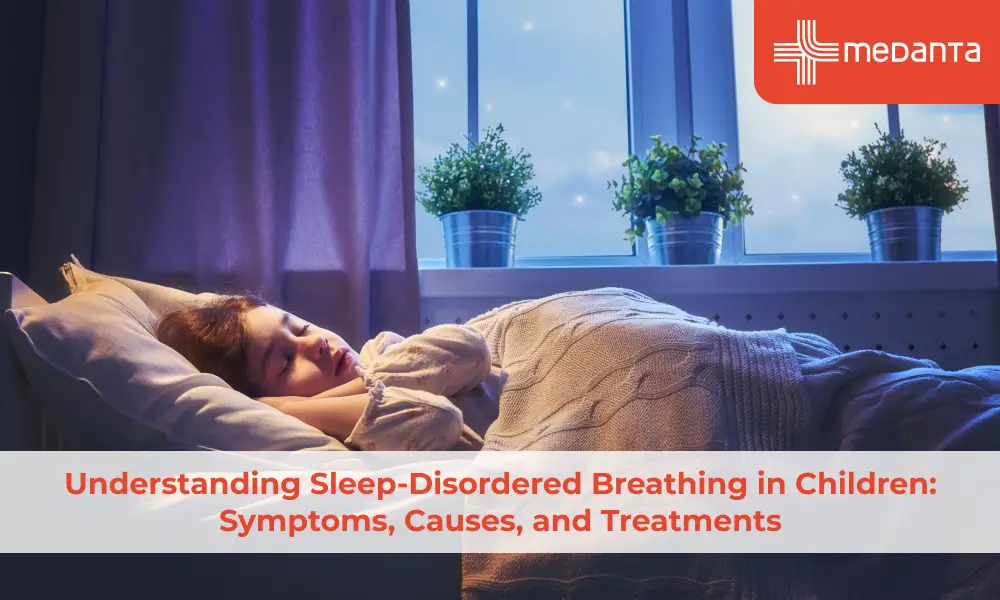 understanding-sleep-disordered-breathing-in-children-symptoms-causes-and-treatments