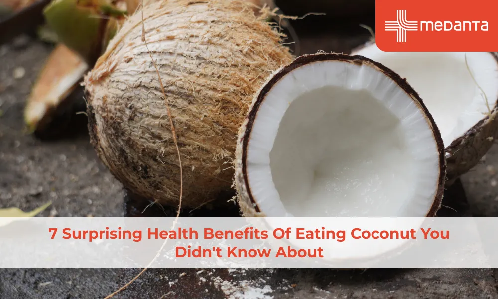 7 Surprising Health Benefits of Eating Coconut You Didn't Know About
