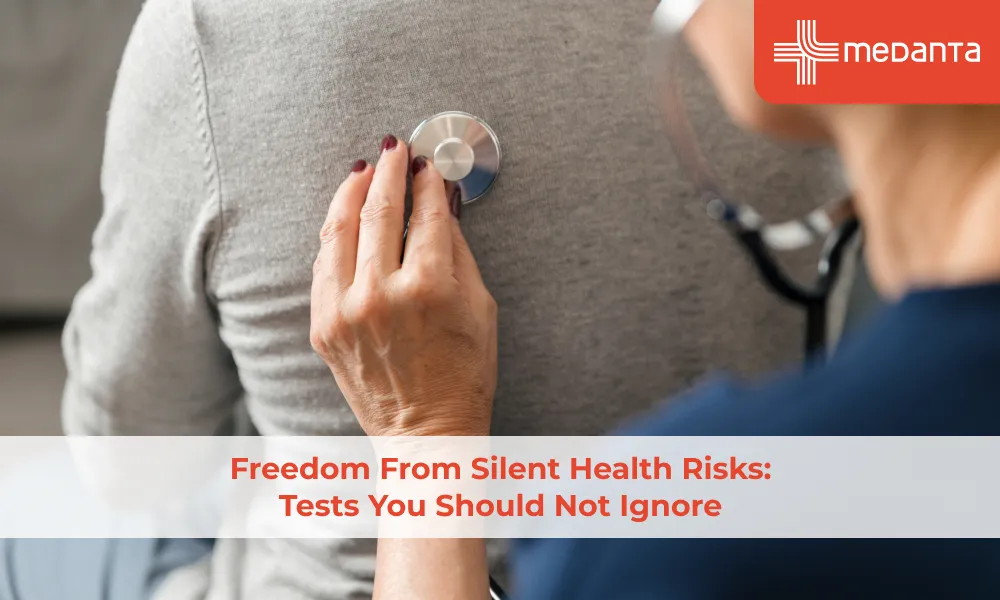 Freedom from Silent Health Risks: Tests You Should Not Ignore