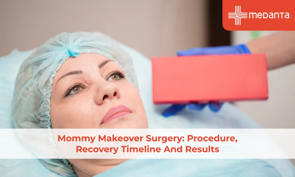 Mommy Makeover Surgery: Procedure, Recovery Timeline and Results