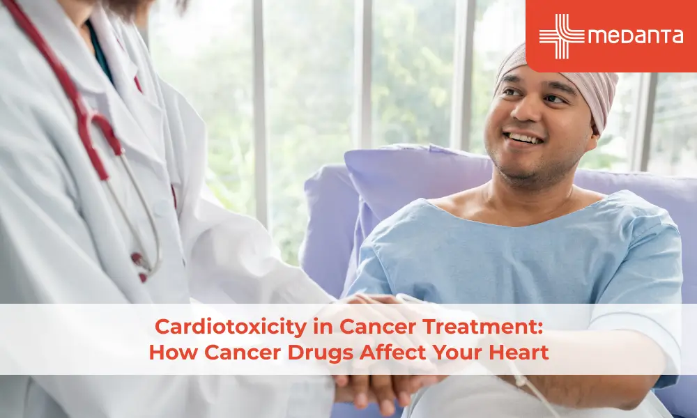 Cardiotoxicity in Cancer Treatment: How Cancer Drugs Affect Your Heart