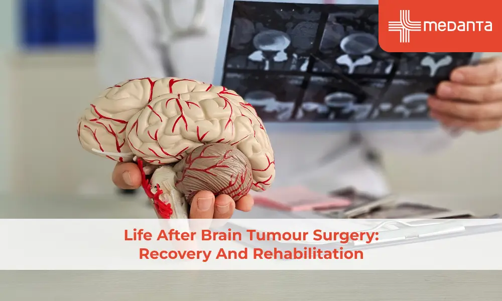 Life After Brain Tumour Surgery: Recovery And Rehabilitation