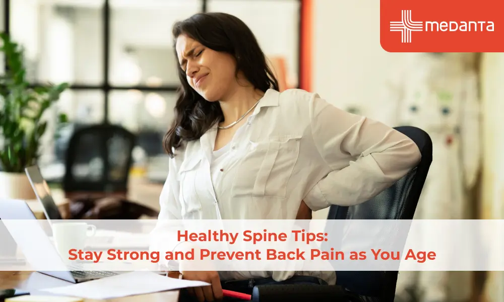 Healthy Spine Tips: Stay Strong and Prevent Back Pain as You Age