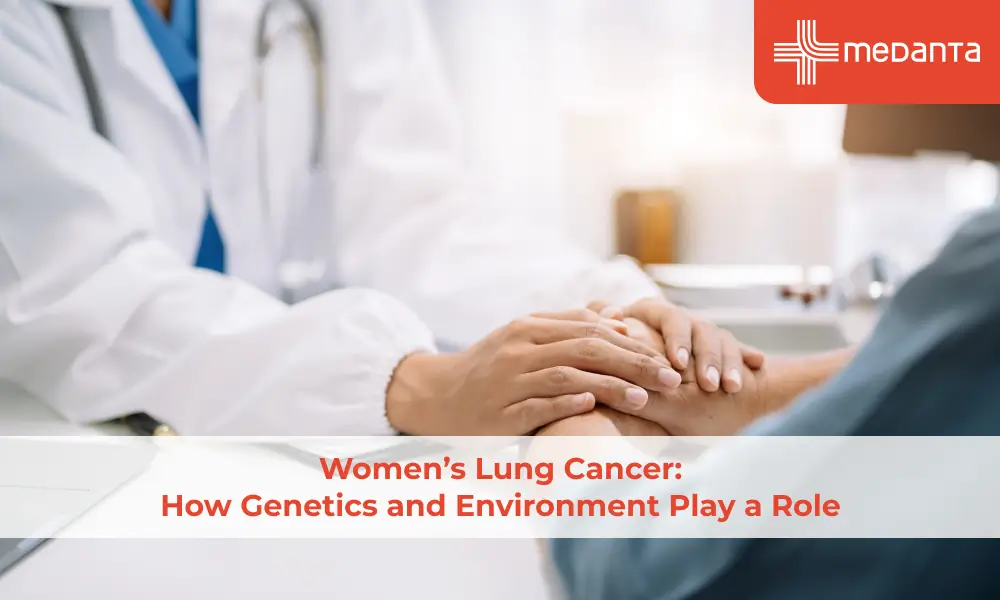 Women’s Lung Cancer: How Genetics and Environment Play a Role