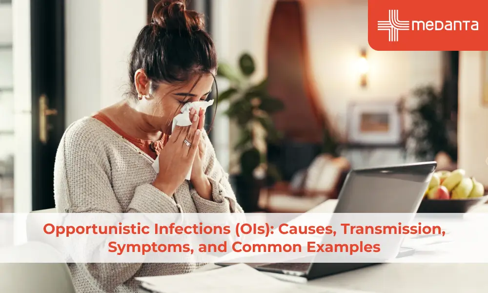 Opportunistic Infections (OIs): Causes, Transmission, Symptoms, and Common Examples