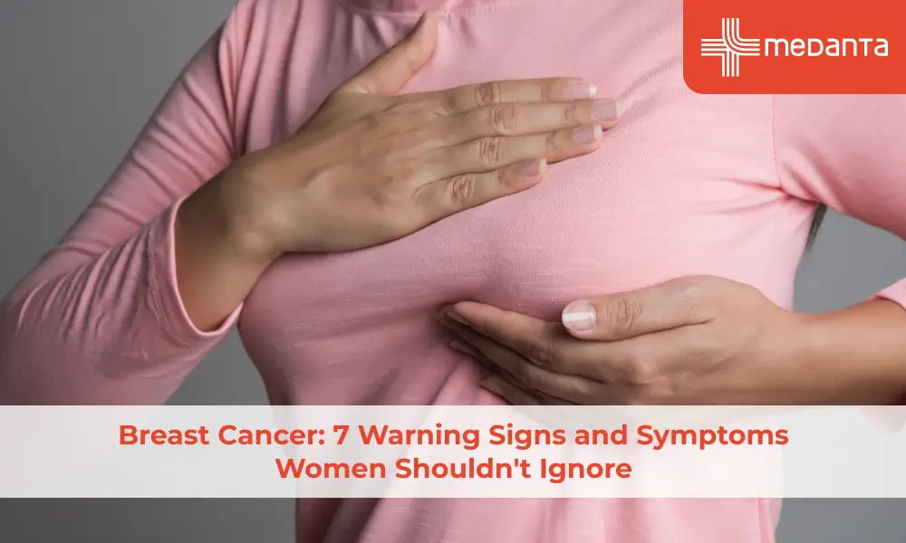 Breast Cancer: 7 Warning Signs and Symptoms Women Shouldn't Ignore