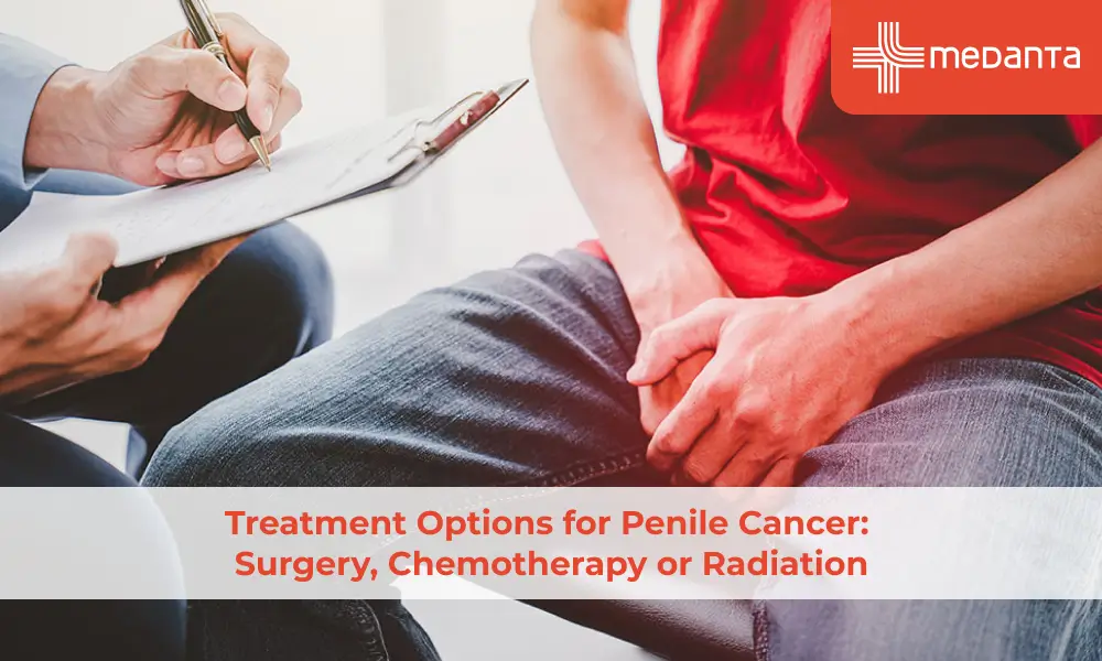 Treatment Options for Penile Cancer: Surgery, Chemotherapy or Radiation