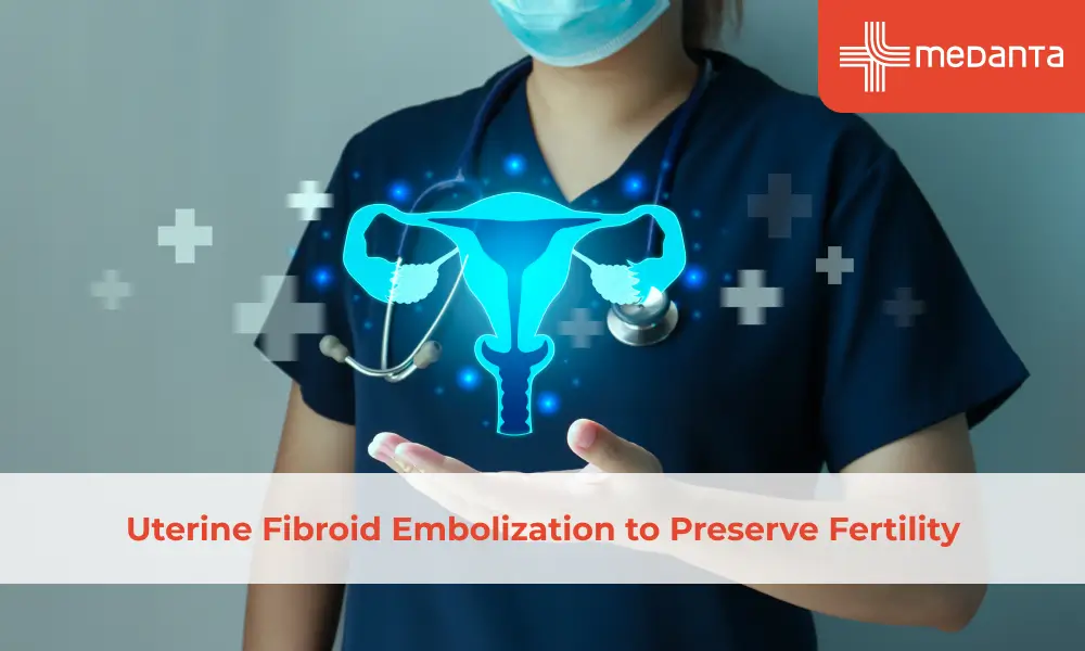 Uterine Fibroid Embolization to Preserve Fertility