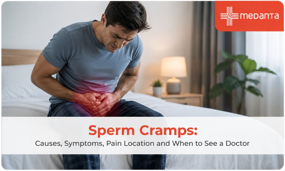 Sperm Cramps: Causes, Symptoms, Pain Location and When to See a Doctor