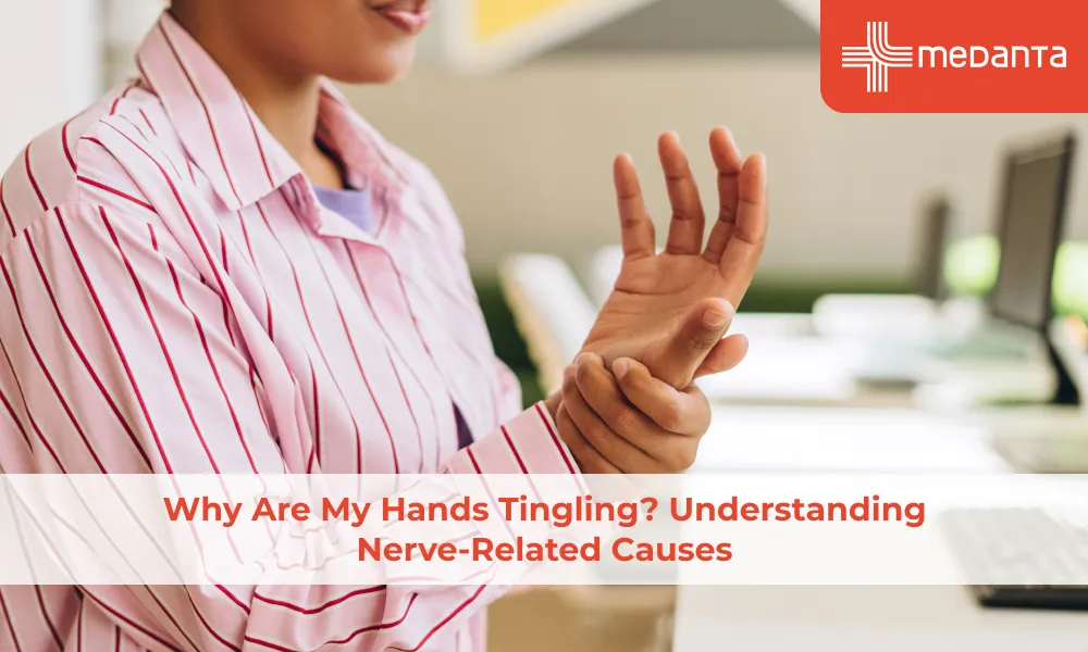 why-are-my-hands-tingling-understanding-nerve-related-causes