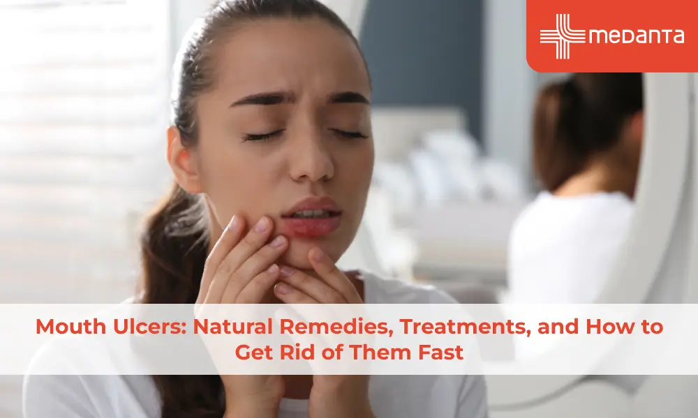 Mouth Ulcers: Natural Remedies, Treatments, and How to Get Rid of Them Fast
