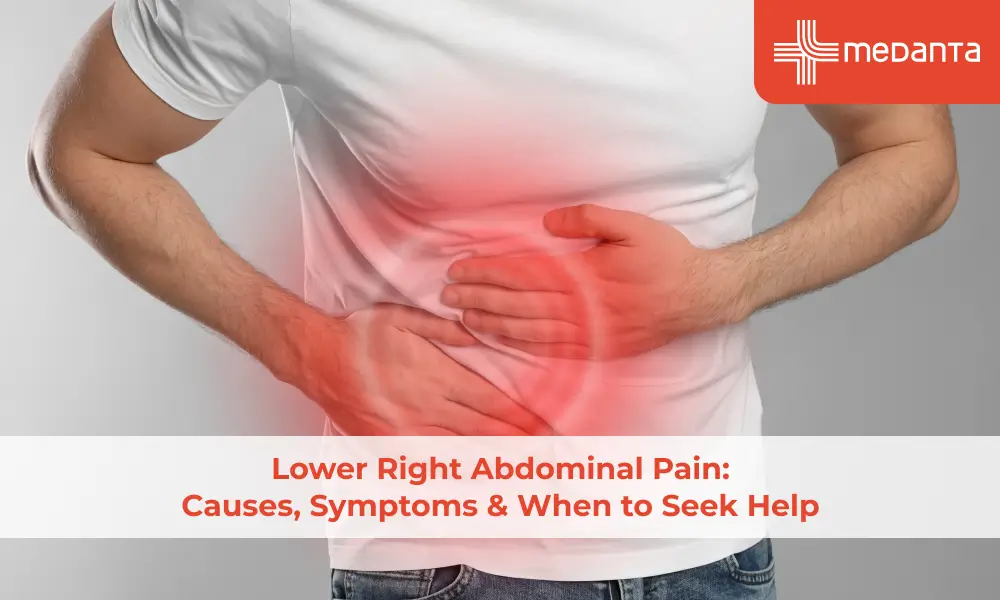 Lower Right Abdominal Pain: Causes, Symptoms & When to Seek Help