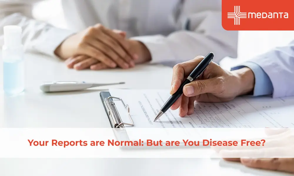 your-reports-are-normal-but-are-you-disease-free