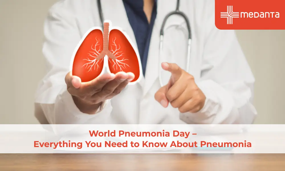World Pneumonia Day – Everything You Need to Know About Pneumonia