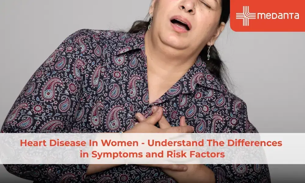 Heart Disease In Women - Understand The Differences in Symptoms and Risk Factors