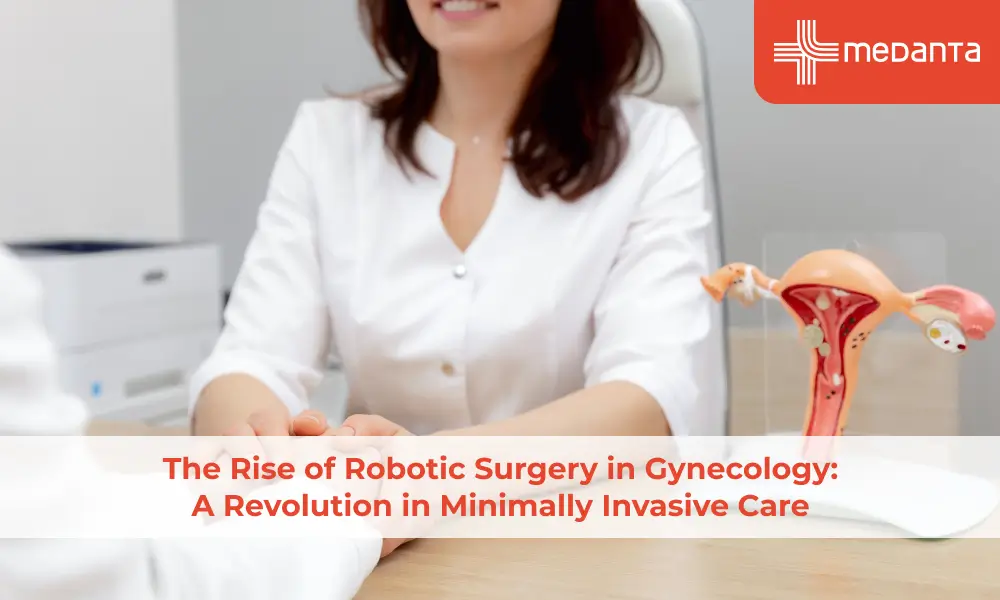 The Rise of Robotic Surgery in Gynecology: A Revolution in Minimally Invasive Care