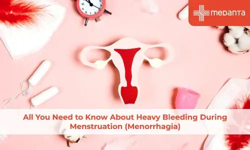 All You Need to Know About Heavy Bleeding During Menstruation (Menorrhagia)