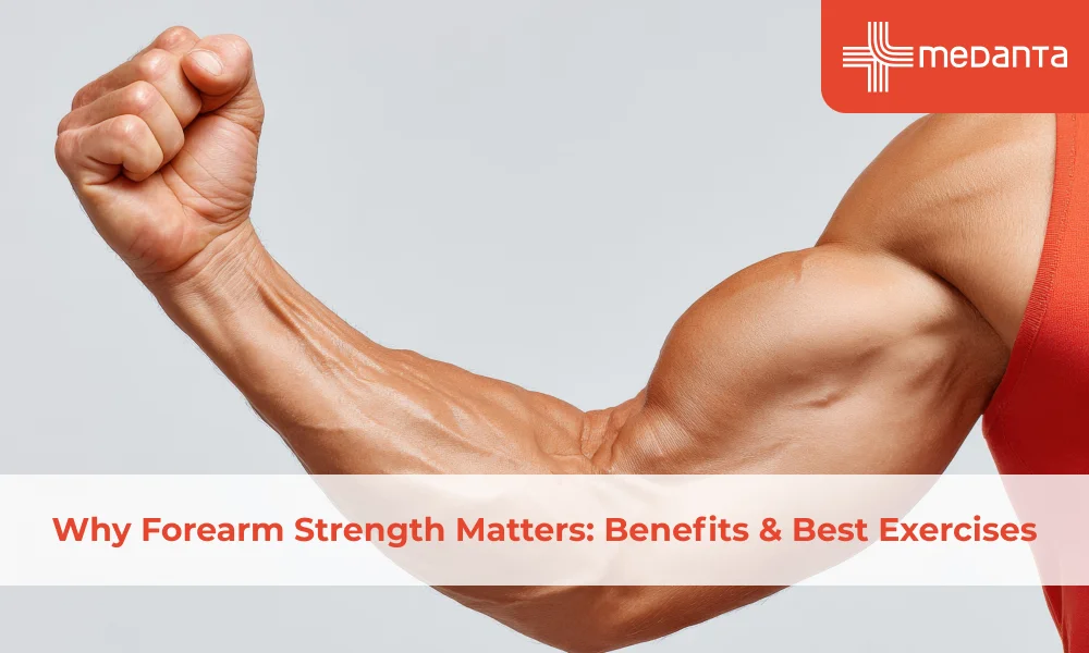 Why Forearm Strength Matters: Benefits & Best Exercises
