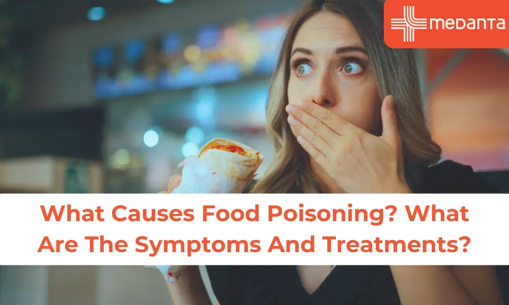 what-causes-food-poisoning-what-are-the-symptoms-and-treatments