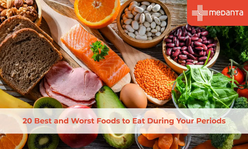 20 Best and Worst Foods to Eat During Your Periods