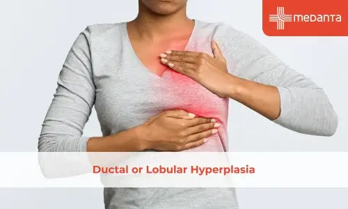Ductal or Lobular Hyperplasia