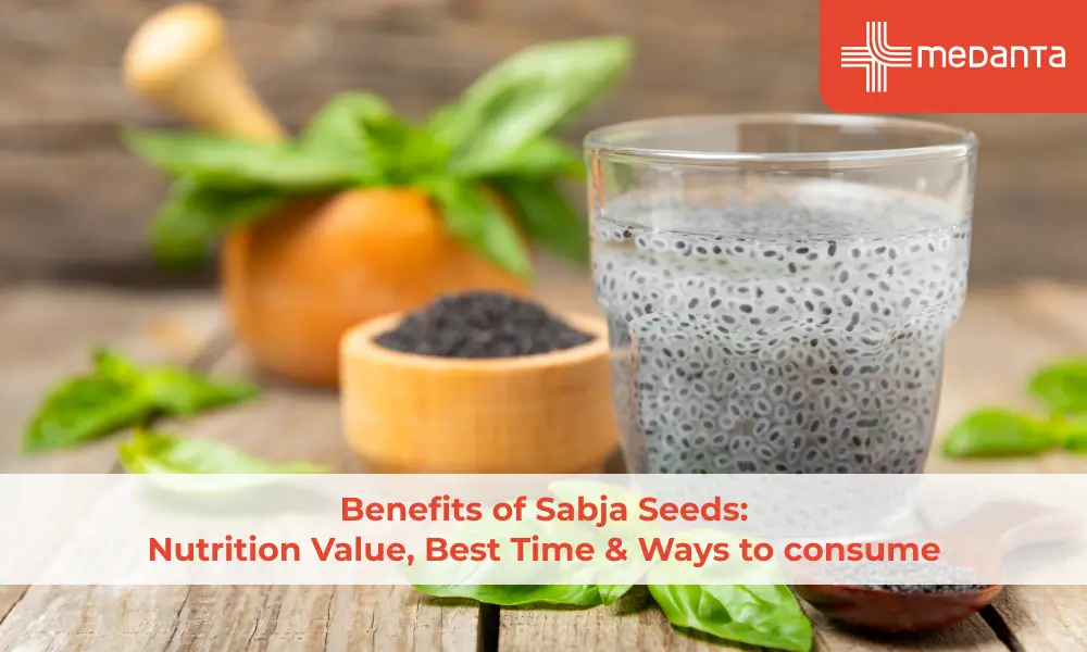 Benefits of Sabja Seeds: Nutrition Value, Best Time & Ways to consume