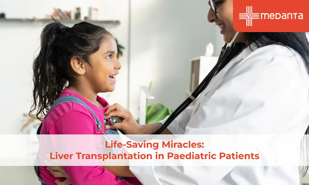life-saving-miracles-liver-transplantation-in-paediatric-patients