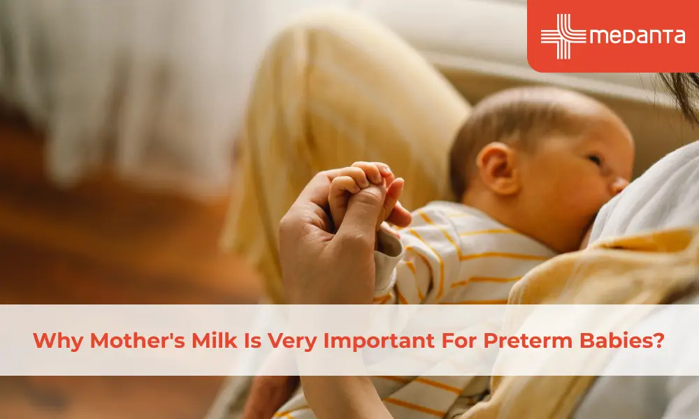 Why Mother's Milk Is Very Important For Preterm Babies?