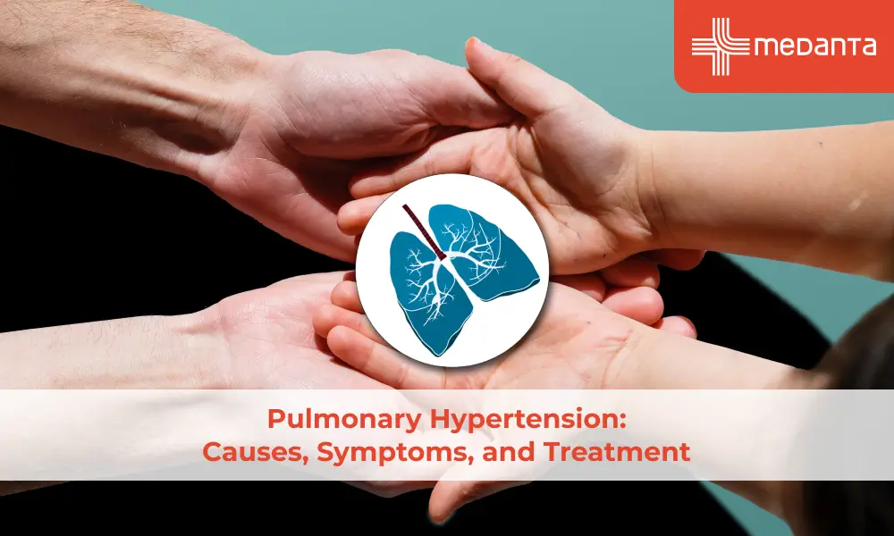 Pulmonary Hypertension: Causes, Symptoms, and Treatment