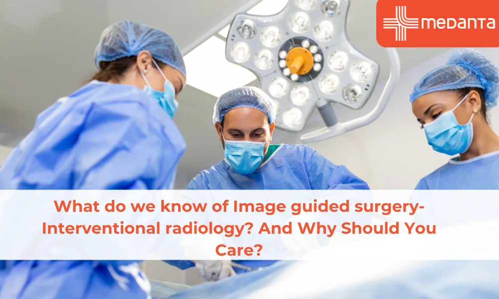 what-do-we-know-of-image-guided-surgery-interventional-radiology-and-why-should-you-care