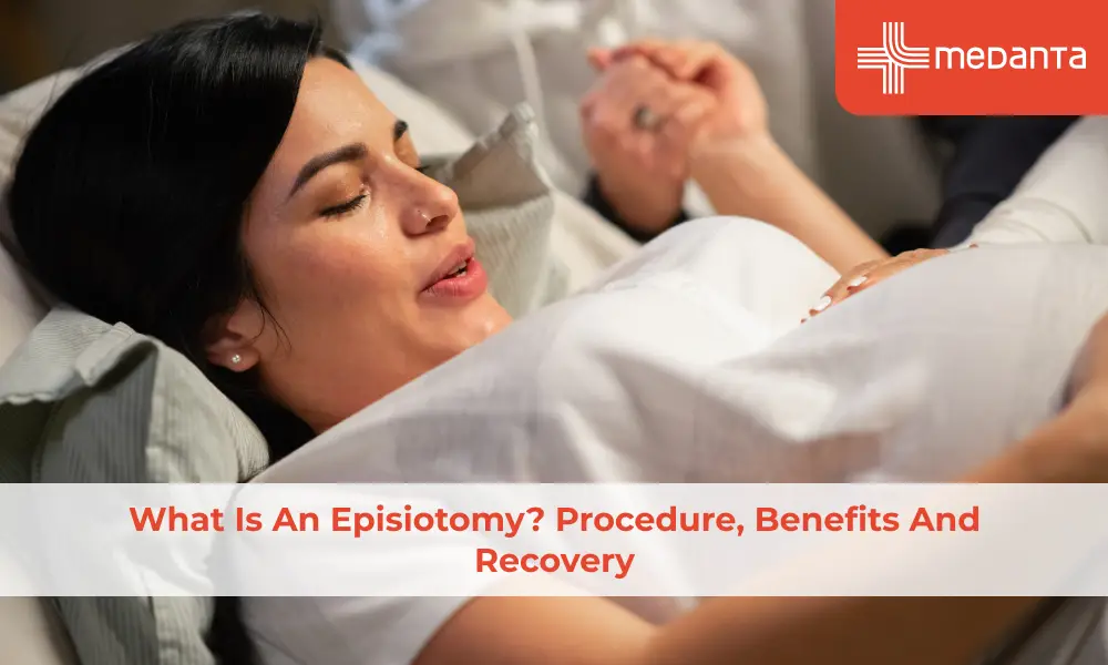 What is an Episiotomy? Procedure, Benefits and Recovery