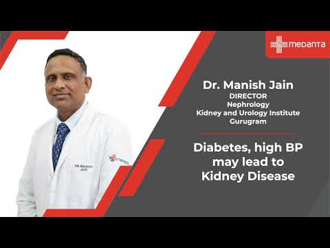 ডায়াবেটিস এবং উচ্চ রক্তচাপ রোগীদের কিডনি রোগ হতে পারে | ডঃ মনীশ জৈন | মেদান্ত গুরুগ্রাম