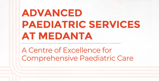 Advanced Paediatric Care at Medanta Gurugram