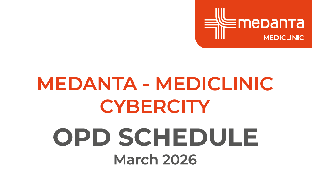 OPD schedule of Medanta Mediclinic – Cybercity